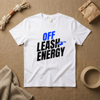 Off Leash Energy T-Shirt