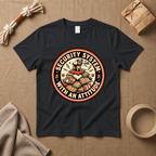 Security System With An Attitude T-Shirt