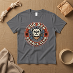 Dog Dad Garage Club T-shirts