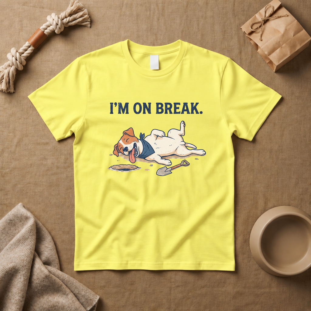 I'M On Break T-Shirt