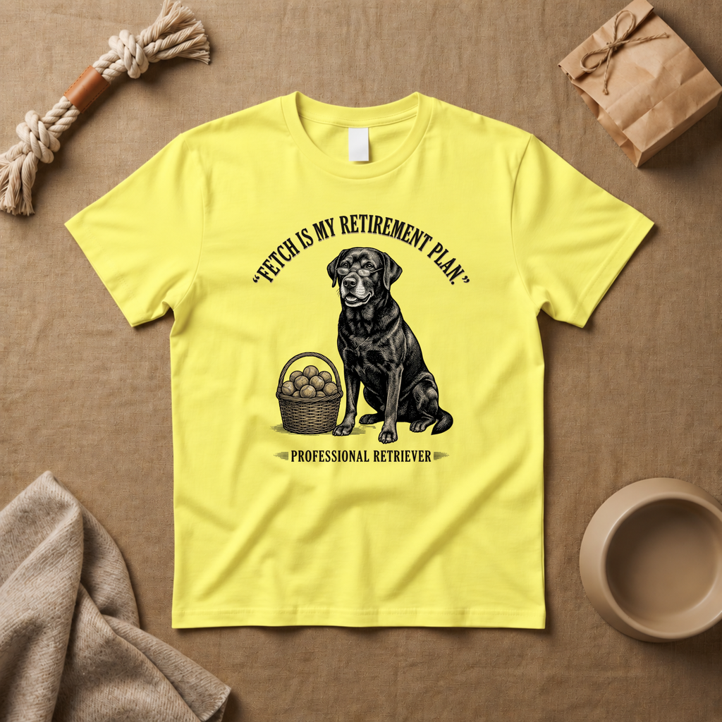 Fetch Is My Retirement Plan T-Shirt