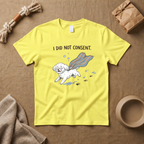 I Did Not Consent T-Shirt