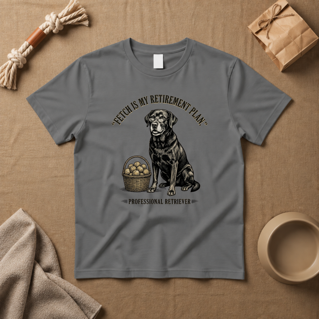 Fetch Is My Retirement Plan T-Shirt