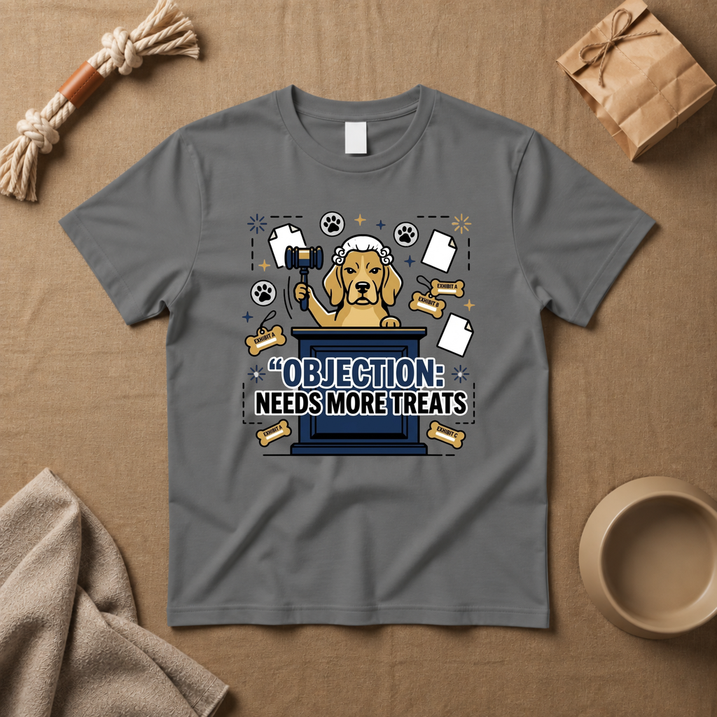 Objection: Needs More Treats T-Shirt