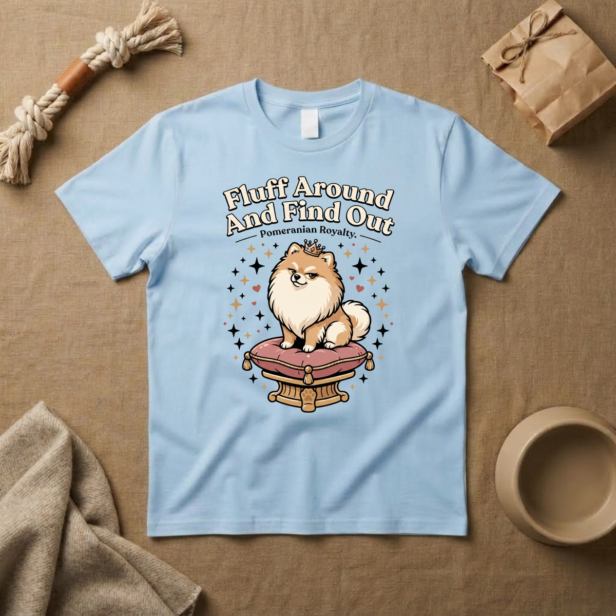 Fluff Around And Find Out T-Shirt