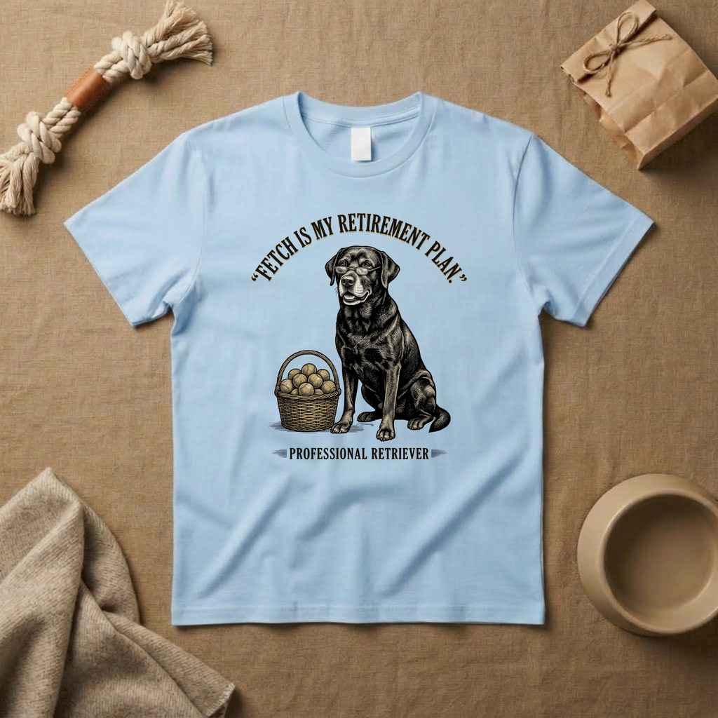 Fetch Is My Retirement Plan T-Shirt