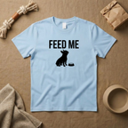 Feed Me T-Shirt