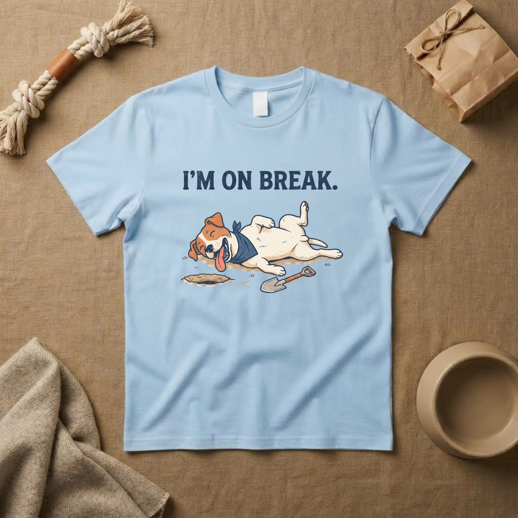 I'M On Break T-Shirt