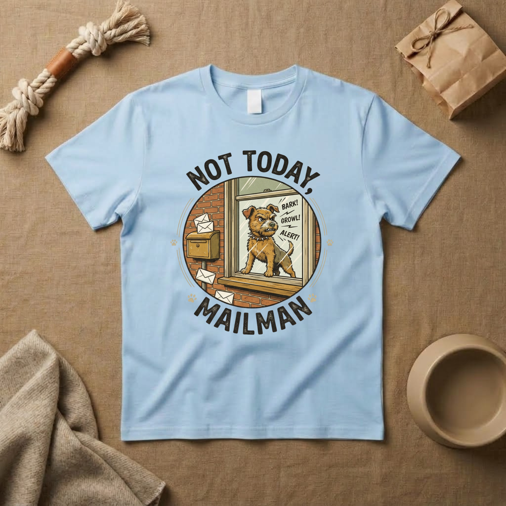 Not Today Mailman T-Shirt