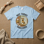 Not Today Mailman T-Shirt