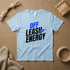 Off Leash Energy T-Shirt