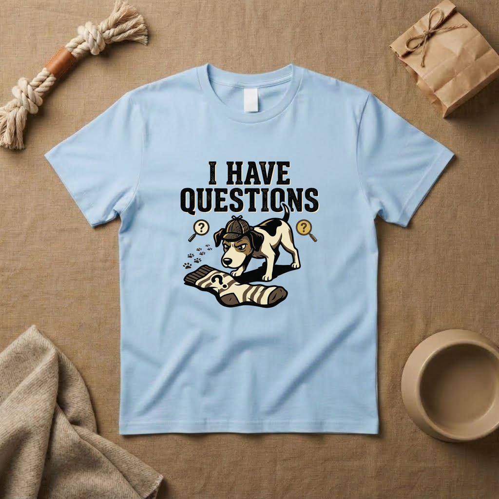 I Have Questions T-Shirt