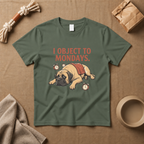 I Object To Mondays T-Shirt