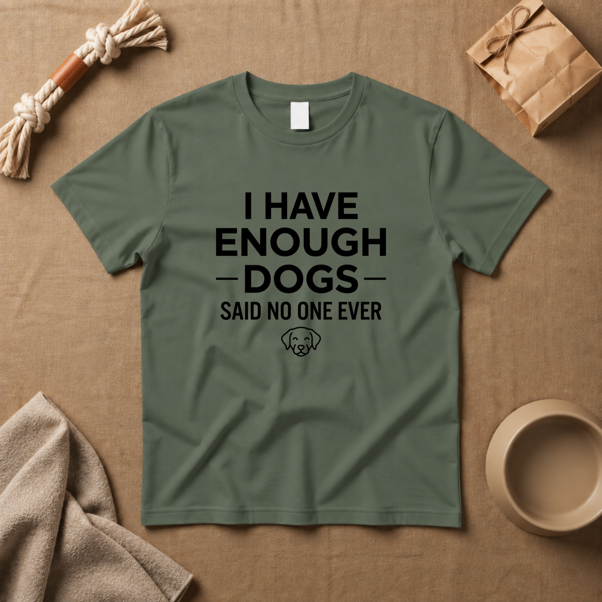 I Have Enough Dogs T-Shirt
