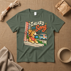 I Heard The Song T-Shirt
