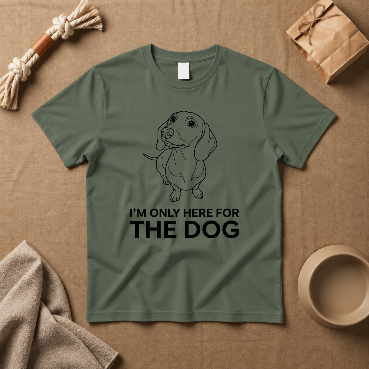 I Am Only Here For The Dog T-Shirt