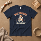 My Dog Runs This House T-Shirt