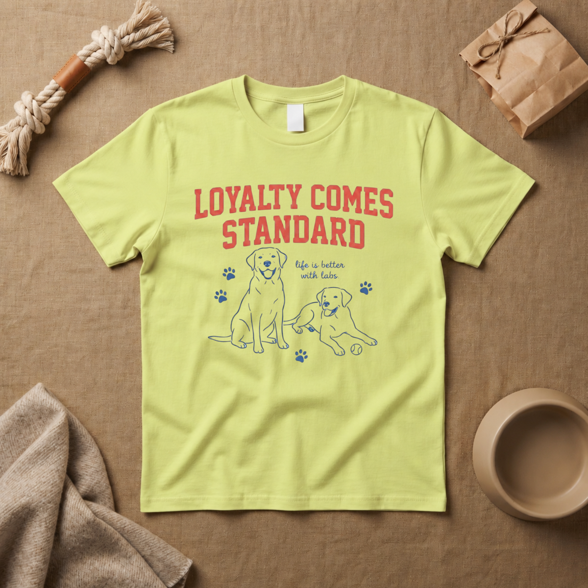 Loyalty Comes Standard T-Shirt