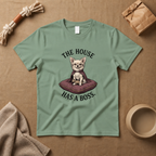 The House Has A Boss T-Shirt