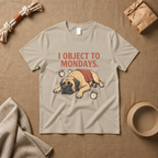 I Object To Mondays T-Shirt