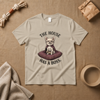 The House Has A Boss T-Shirt