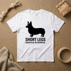 Short Legs, Serious Business T-Shirt