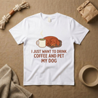 I Just Want To Drink Coffee T-Shirt