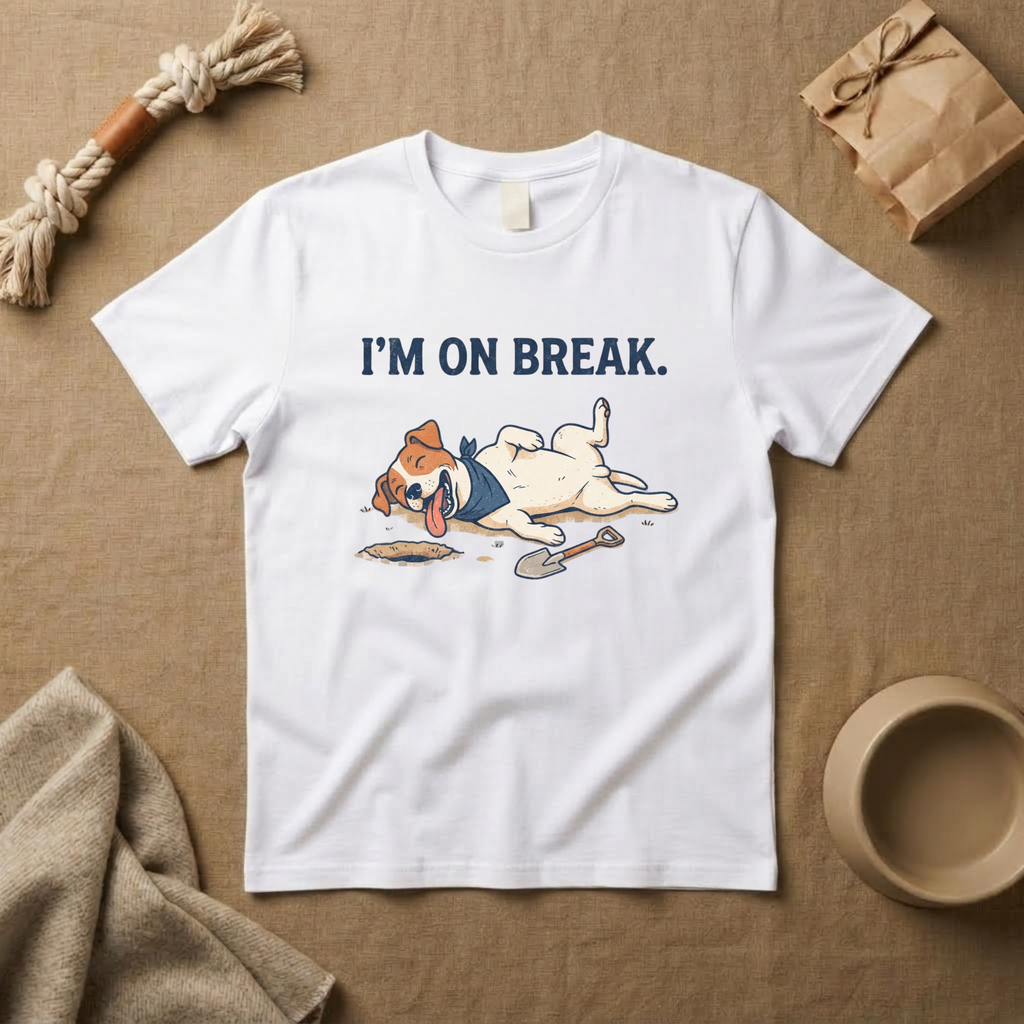 I'M On Break T-Shirt
